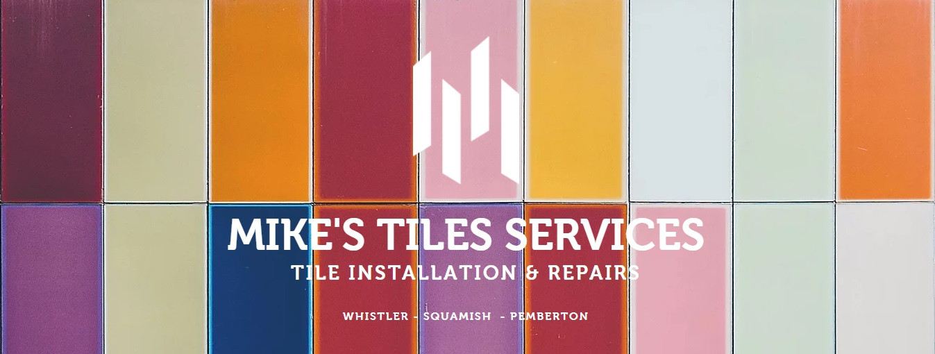 Mike's Tiles - Whistler, BC | British Columbia Local